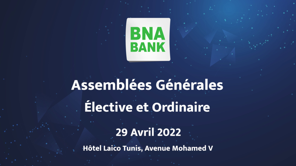 Assemblées Générales Elective et Ordinaire de la BNA BANK 2022