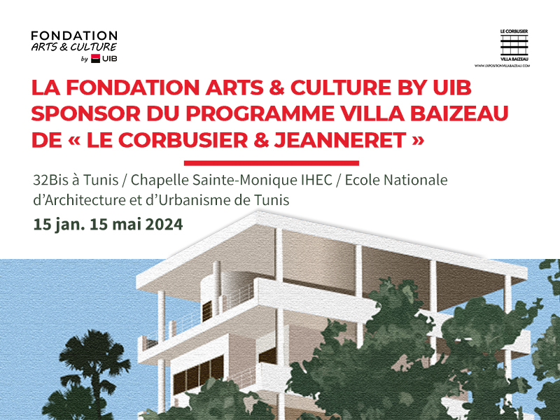La Fondation Arts & Culture by UIB, Sponsor du programme « Villa Baizeau : Le Corbusier & Jeanneret » .
